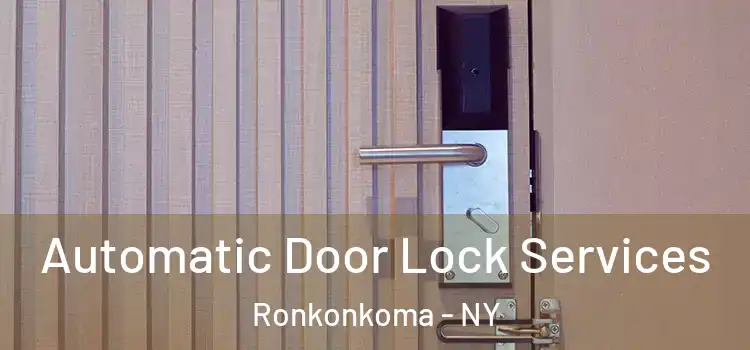  Automatic Door Lock Services Ronkonkoma - NY